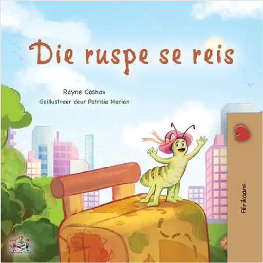 The Traveling Caterpillar (Afrikaans Children's Book) by Coshav, Rayne