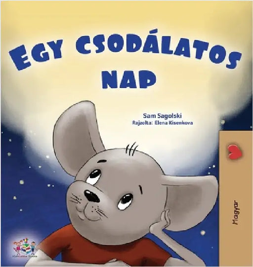 A Wonderful Day (Hungarian Children's Book) by Sagolski, Sam
