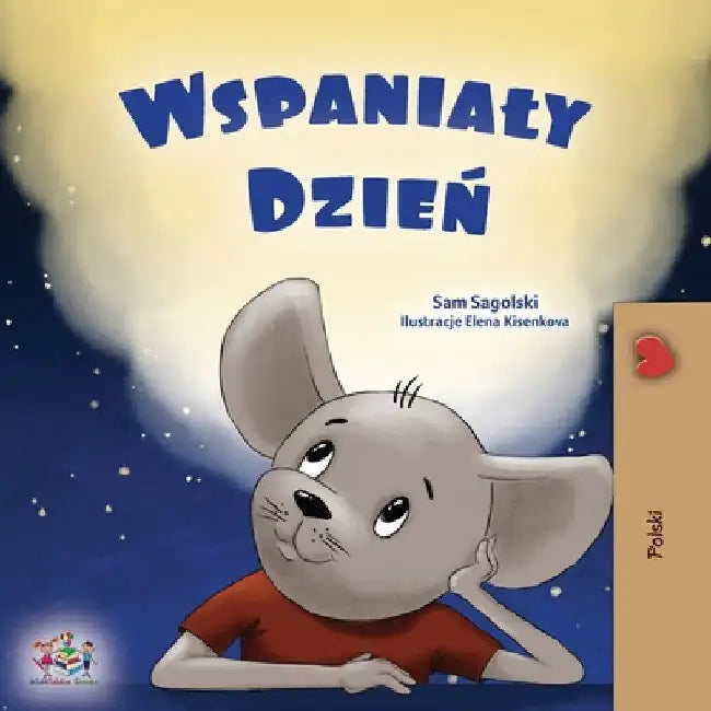 A Wonderful Day (Polish Children's Book) by Sagolski, Sam
