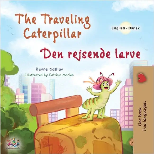 The Traveling Caterpillar (English Danish Bilingual Book for Kids) by Coshav, Rayne