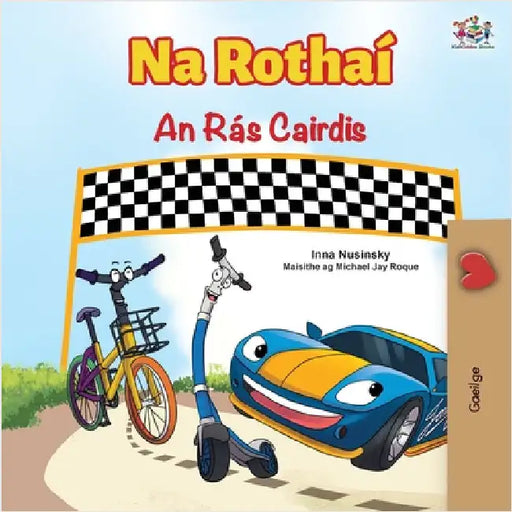 The Wheels The Friendship Race (Irish Children's Book) by Nusinsky, Inna