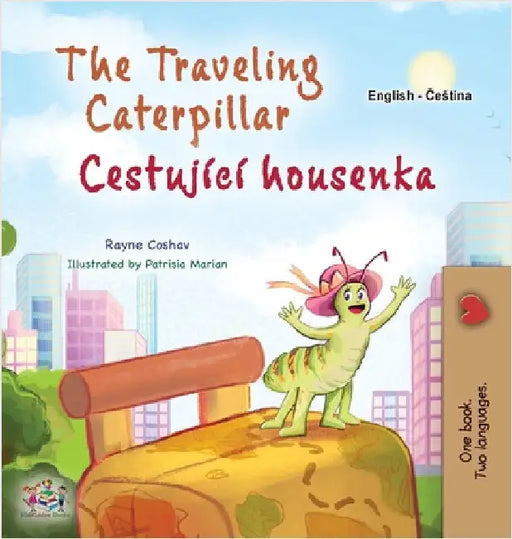 The Traveling Caterpillar (English Czech Bilingual Book for Kids) by Coshav, Rayne