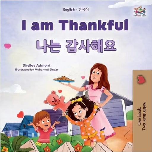 I am Thankful (English Korean Bilingual Children's Book) by Admont, Shelley