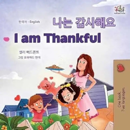 I Am Thankful [Bilingual Korean/English] by Admont, Shelley