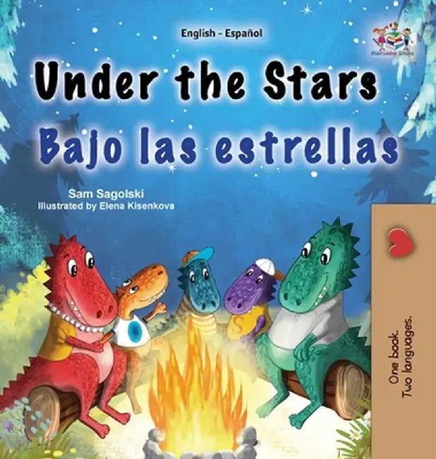 Under the Stars (English Spanish Bilingual Kid's Book): Bilingual children's book by Sam Sagolski