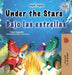Under the Stars (English Spanish Bilingual Kid's Book): Bilingual children's book by Sam Sagolski