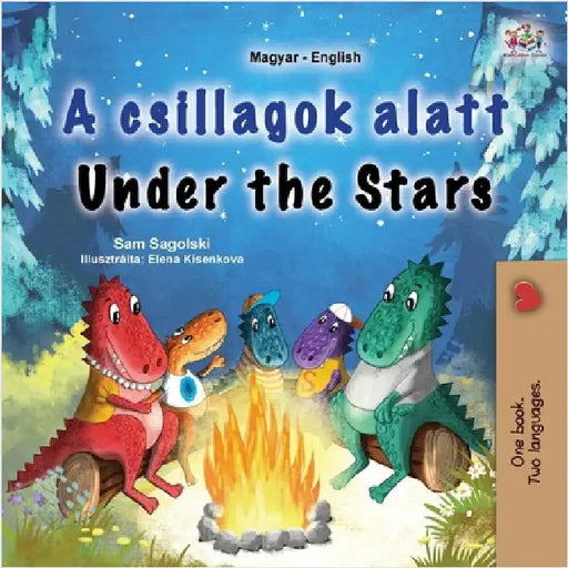 Under the Stars (Hungarian English Bilingual Kids Book) by Sagolski, Sam