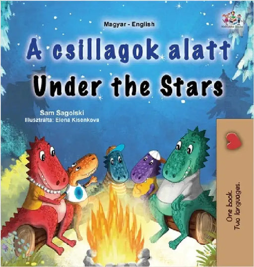 Under the Stars (Hungarian English Bilingual Kids Book) by Sagolski, Sam