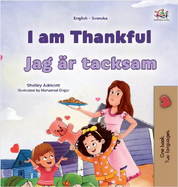 I am Thankful (English Swedish Bilingual Children's Book) by Admont, Shelley