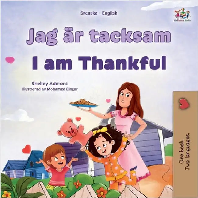 I am Thankful (Swedish English Bilingual Children's Book) by Admont, Shelley