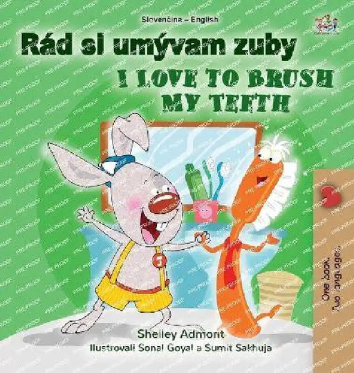 I Love to Brush My Teeth (Slovak English Bilingual Book for Kids) by Shelley Admont, Kidkiddos Books