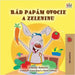 I Love to Eat Fruits and Vegetables (Slovak Book for Kids) by Admont, Shelley