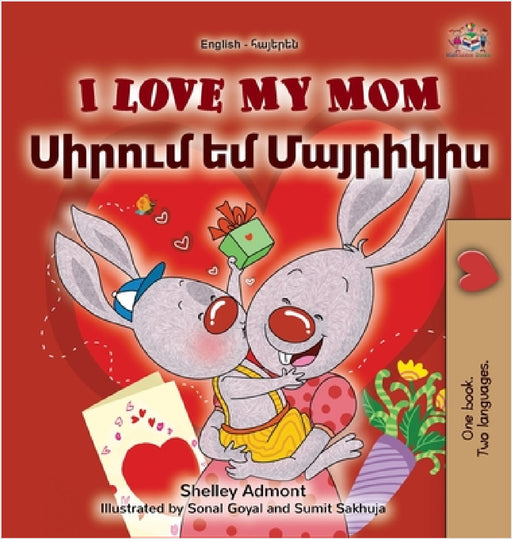 I Love My Mom (English Armenian Bilingual Book for Kids) by Shelley Admont, Kidkiddos Books