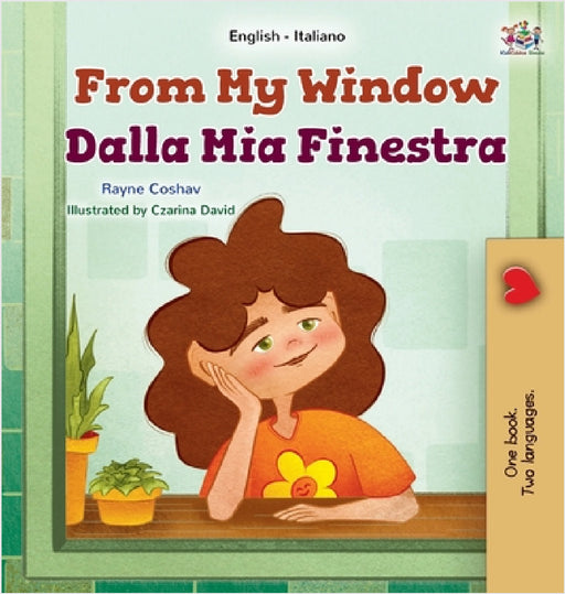 From My Window (English Italian Bilingual Kids Book) by Rayne Coshav, Kidkiddos Books