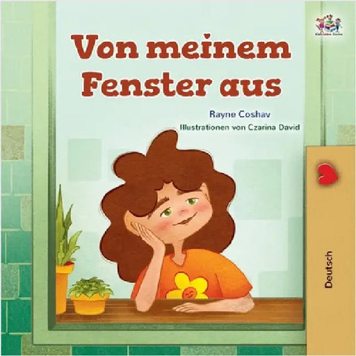 From My Window (German Kids Book) by Coshav, Rayne
