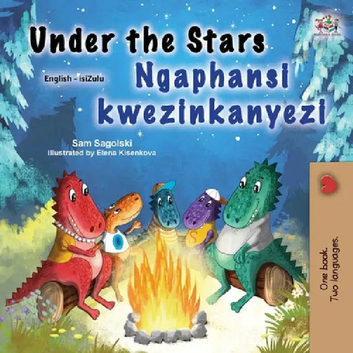Under the Stars (English Zulu Bilingual Kids Book) by Sam Sagolski, Kidkiddos Books