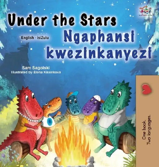 Under the Stars (English Zulu Bilingual Kids Book) by Sam Sagolski, Kidkiddos Books