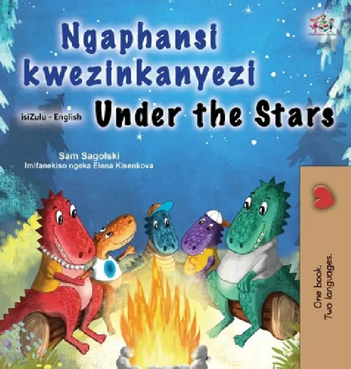 Under the Stars (Zulu English Bilingual Kids Book) by Sam Sagolski, Kidkiddos Books