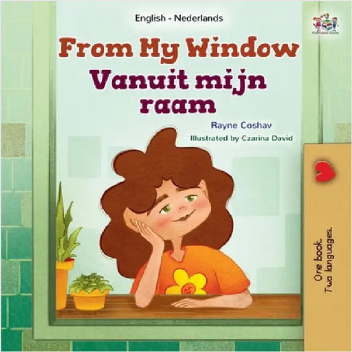 From My Window (English Dutch Bilingual Kids Book) by Coshav, Rayne