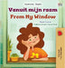 From My Window (Dutch English Bilingual Kids Book) by Coshav, Rayne