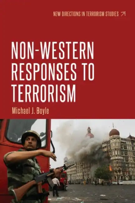 Non-Western Responses to Terrorism by Michael J. Boyle