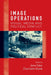 Image Operations: Visual Media and Political Conflict by Jens Eder, Charlotte Klonk