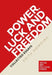 Power, Luck and Freedom: Collected Essays by Keith Dowding