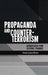 Propaganda and Counter-Terrorism: Strategies for Global Change by Emma Briant