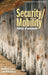 Security/Mobility: Politics of Movement by Matthias Leese, Stef Wittendorp