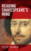 Reading Shakespeare's Mind by Steve Sohmer