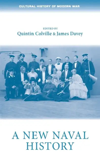 A New Naval History by Quintin Colville, James Davey, Jan Rüger