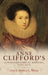 Anne Clifford's Autobiographical Writing, 1590-1676 by Jessica L. Malay