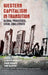 Western Capitalism in Transition: Global Processes, Local Challenges by Alberta Andreotti
