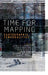 Time for Mapping: Cartographic Temporalities by Sybille Lammes, Chris Perkins, Alex Gekker