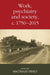 Work, Psychiatry and Society, C. 1750-2015 by Waltraud Ernst
