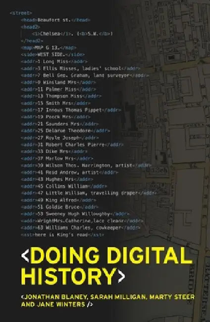 Doing Digital History: A Beginner's Guide to Working with Text as Data by Jonathan Blaney