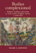 Bodies Complexioned: Human Variation and Racism in Early Modern English Culture, C. 1600-1750 by Mark Dawson
