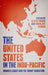 The United States in the Indo-Pacific: Obama's Legacy and the Trump Transition by Oliver Turner, Inderjeet Parmar