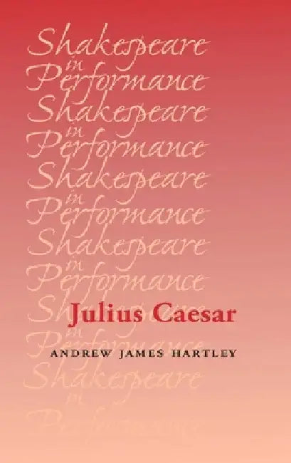 Julius Caesar by Andrew James Hartley