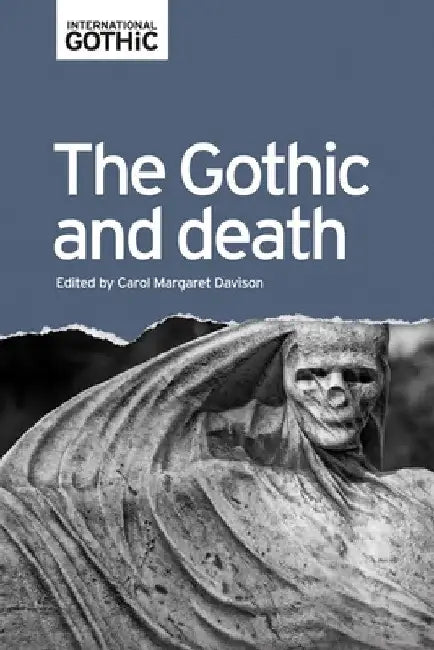 The Gothic and Death by Carol Davison
