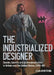 The Industrialized Designer': Gender, Identity and Professionalization in Britain and the United States, 1930-80