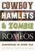 Cowboy Hamlets and Zombie Romeos: Shakespeare in Genre Film by Kinga Földváry