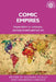 Comic Empires: Imperialism in Cartoons, Caricature, and Satirical Art by Richard Scully