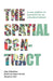 The Spatial Contract: A New Politics of Provision for an Urbanized Planet by Alex Schafran