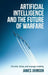 Artificial Intelligence and the Future of Warfare: The Usa, China and Strategic Stability