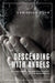 Descending with Angels: Islamic Exorcism and Psychiatry: A Film Monograph by Christian Suhr