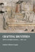 Crafting Identities: Artisan Culture in London, C. 1550-1640 by Jasmine Kilburn-Toppin