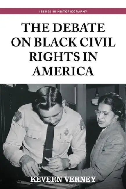 The Debate on Black Civil Rights in America: Second Edition by Kevern Verney