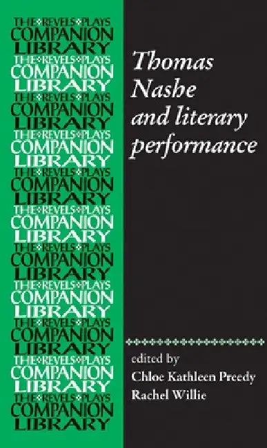 Thomas Nashe and Literary Performance by Chloe Kathleen Preedy