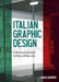 Italian Graphic Design: Culture and Practice in Milan, 1930s-60s by Chiara Barbieri